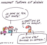 L'intransigeante Margaret Thatcher est morte - Dessin de Chimulus