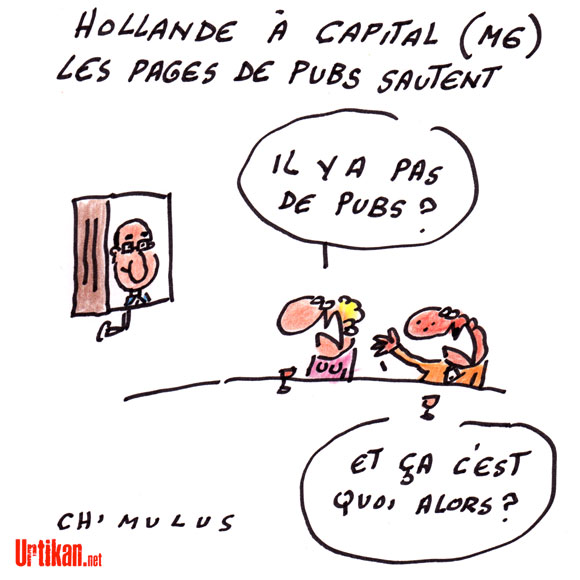 Pas de Pub pour le Président François Hollande sur M6 - Dessin de Chimulus