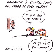 Pas de Pub pour le Président François Hollande sur M6 - Dessin de Chimulus