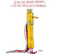 Le Roi des Belges n'a plus la frite - Dessin de Cambon