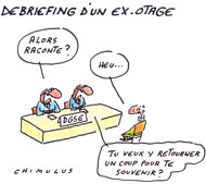 Otages : le "débriefing" avec la DGSE commence - Dessin de Chimulus
