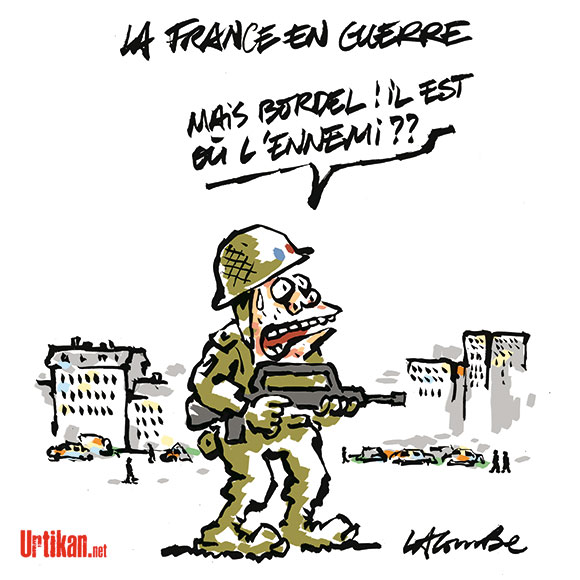 Hollande maintient sa position : « La France est en guerre » - Dessin de Lacombe